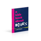 A Kids Book About Design