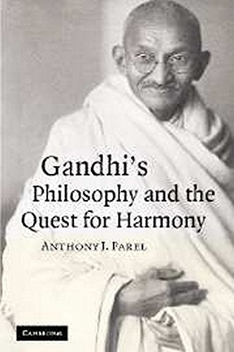 Gandhis Philosophy and the Quest for Harmony