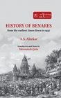 HISTORY OF BENARES: From the Earliest Times Down to 1937 - Retail Maharaj