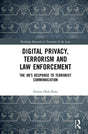 Digital Privacy, Terrorism and Law Enforcement: The UK's Response to Terrorist Communication (Routledge Research in Terrorism and the Law) - Retail Maharaj