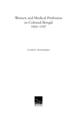 Women and Medical Profession in Colonial Bengal, 1883-1947