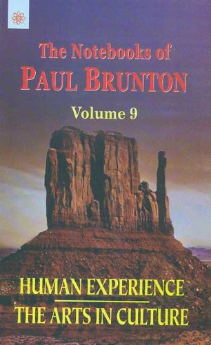 Human Experience: The Arts in Culture: The Notebooks of Paul Brunton: Volume 9 [Paperback] Paul Brunton - Retail Maharaj