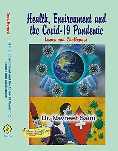 Health, Environment and the Covid-19 Pandemic: Issues and Challenges