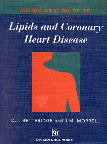 Clinicians' Guide to Lipids and Coronary Heart Disease: 2 (Clinicians Guide Series)