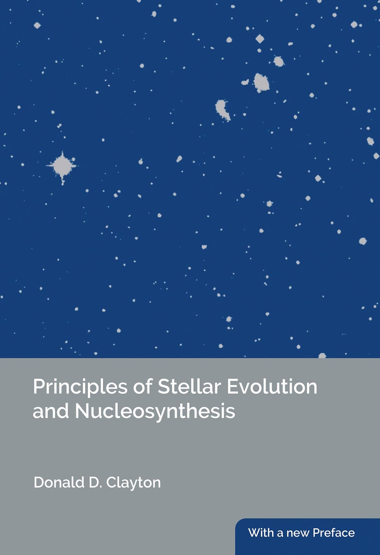 Principles of Stellar Evolution and Nucleosynthesis with a new Preface | Donald D. Clayton - Retail Maharaj