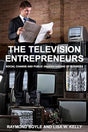 The Television Entrepreneurs: Social Change and Public Understanding of Business - Retail Maharaj