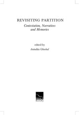 Revisiting Partition: Contestation, Narratives and Memories - Retail Maharaj