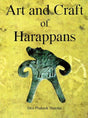 Art and Craft of Harappans: Seals, Seeling and Scripts - Retail Maharaj