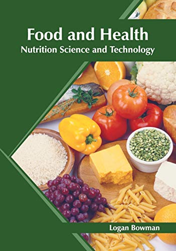 Food and Health: Nutrition Science and Technology