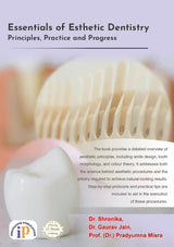 Essentials of Esthetic Dentistry: Principles, Practice and Progress (First Edition, October 2024)