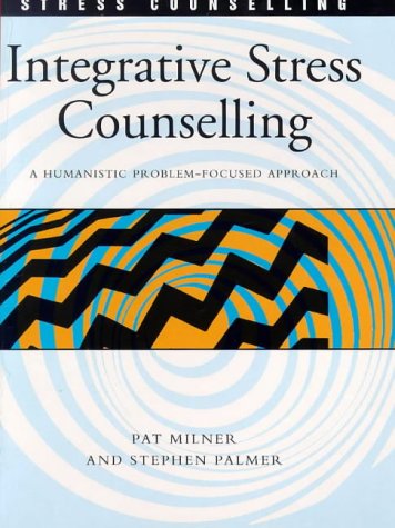 Integrative Stress Counselling: A Humanistic Problem-Focused Approach