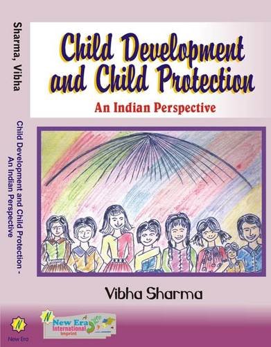 Child Development and Child Protection: An Indian Perspective 2015