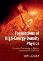 Foundations of High-Energy-Density Physics: Physical Processes of Matter at Extreme Conditions - Retail Maharaj