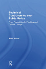 Technical Controversies Over Public Policy: From Fluoridation to Fracking and Climate Change - Retail Maharaj