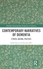 Contemporary Narratives of Dementia: Ethics, Ageing, Politics (Routledge Interdisciplinary Perspectives on Literature) - Retail Maharaj