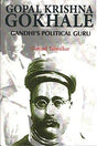 Gopal Krishna Gokhale: Gandhi's Political Guru - Retail Maharaj