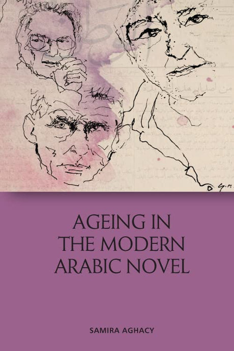 Ageing In The Modern Arabic Novel - Retail Maharaj