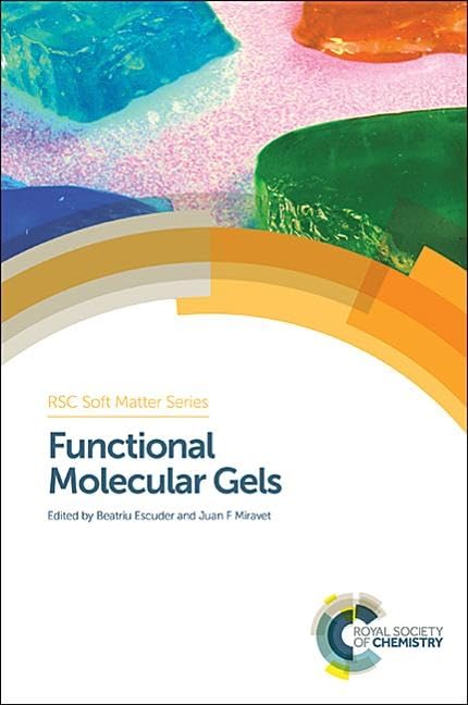 FUNCTIONAL MOLECULAR GELS: Rsc: Volume 1 (Soft Matter Series)