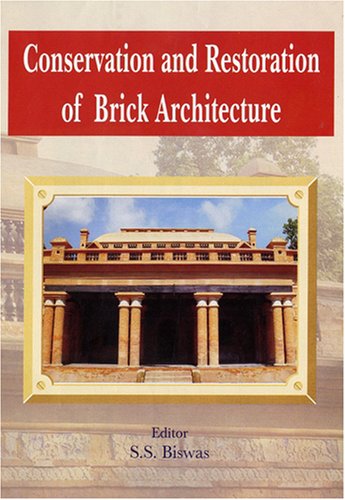 Conservation and Restoration of Brick Architecture: Special Reference to North - East India - Retail Maharaj