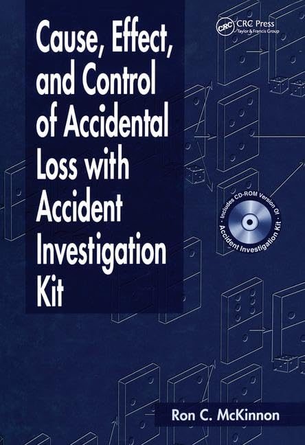 Cause, Effect, and Control of Accidental Loss with Accident Investigation Kit (Workplace Safety, Risk Management, and Industrial Hygiene)