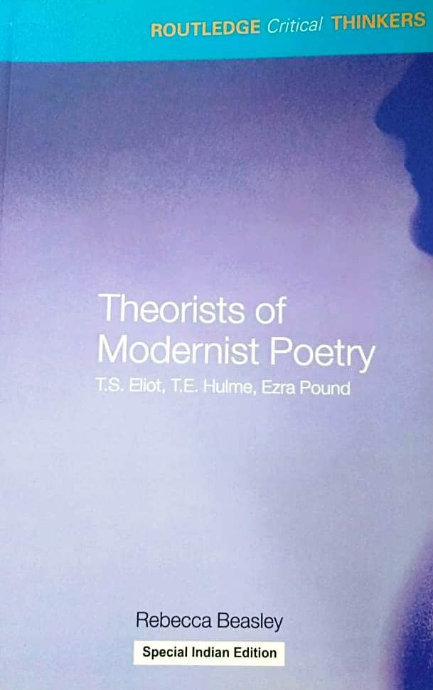 Theorists of Modernist poetry [Paperback] Rebecca Beasley - Retail Maharaj