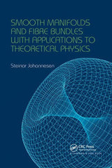 Smooth Manifolds and Fibre Bundles with Applications to Theoretical Physics - Retail Maharaj