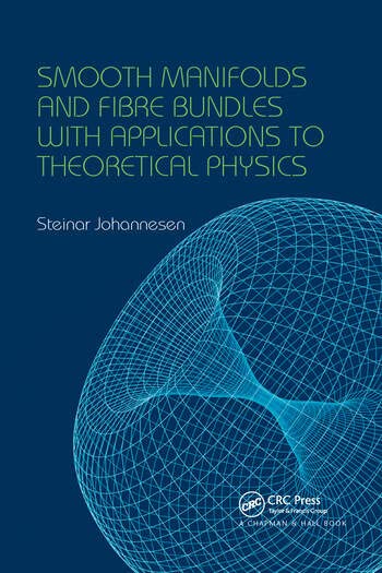 Smooth Manifolds and Fibre Bundles with Applications to Theoretical Physics - Retail Maharaj