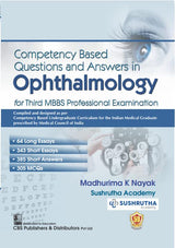 Competency Based Questions And Answers In Ophthalmology For Third Mbbs Professional Examination (Pb 2025)