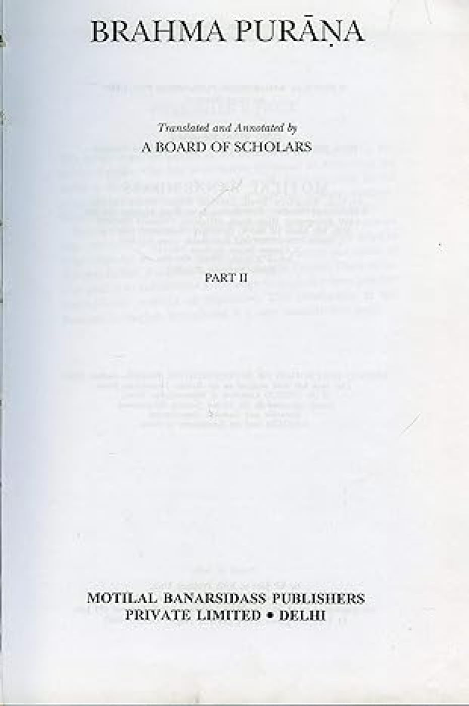 Brahma Purana - Part 2: Ancient Indian Tradition and Mythology - Vol. 34: v. 34, Pt. 2 (Brahma Purana: Ancient Indian Tradition &amp; Mythology)