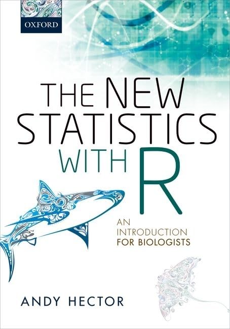 NEW STATISTICS WITH R: AN INTRODUCTION FOR BIOLOGISTS - Retail Maharaj