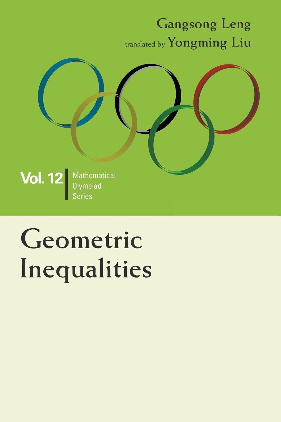 GEOMETRIC INEQUALITIES VOL 12: In Mathematical Olympiad and Competitions (Mathematical Olympiad Series) - Retail Maharaj