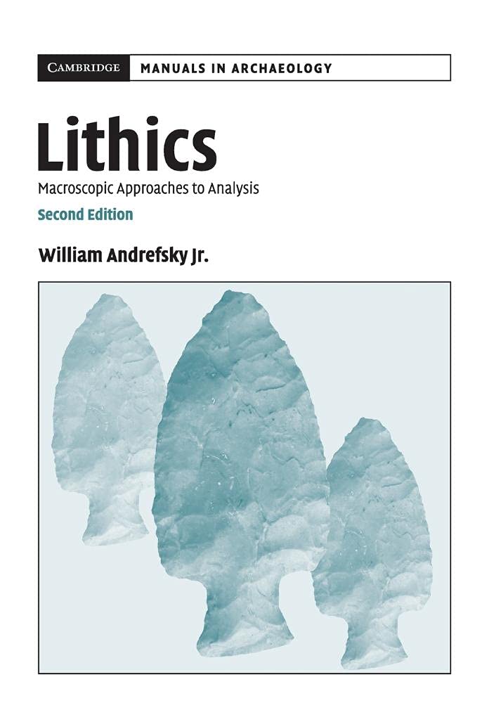 Lithics: Macroscopic Approaches to Analysis (Cambridge Manuals in Archaeology) - Retail Maharaj