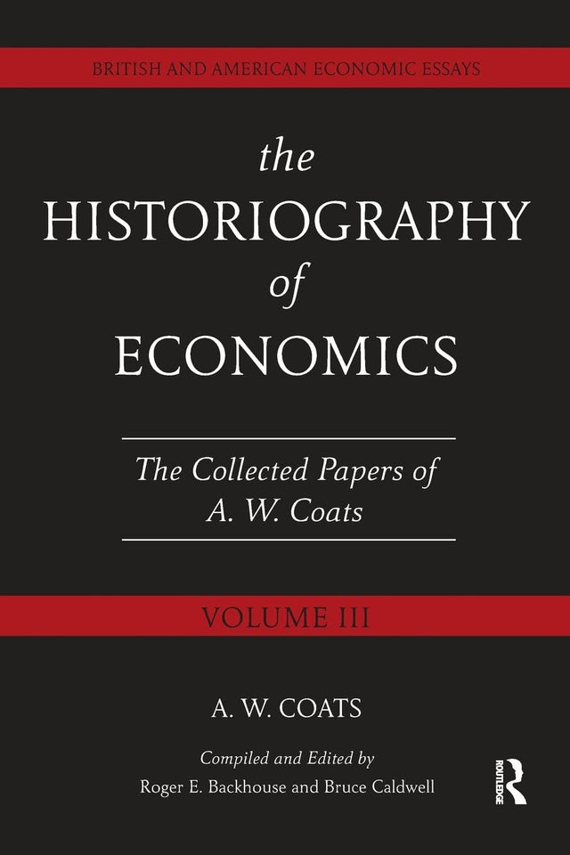 The Historiography of Economics: British and American Economic Essays, Volume III - Retail Maharaj