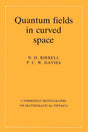 Quantum Fields in Curved Space (Cambridge Monographs on Mathematical Physics) - Retail Maharaj