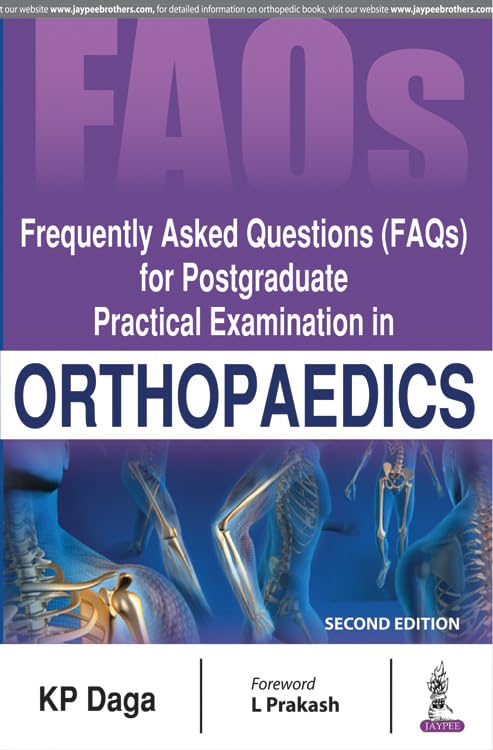 FREQUENTLY ASKED QUESTIONS (FAQS) FOR POSTGRADUATE PRACTICAL EXAMINATION IN ORTHOPAEDICS - Retail Maharaj