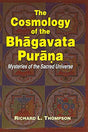 The Cosmology Of The Bhagavata Purana: Mysteries Of The Sacred Universe - Retail Maharaj