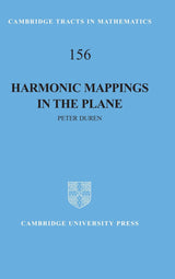 Harmonic Mappings in the Plane: 156 (Cambridge Tracts in Mathematics)
