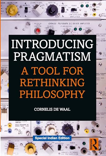 Introducing Pragmatism:A Tool for Rethinking Philosophy - Retail Maharaj