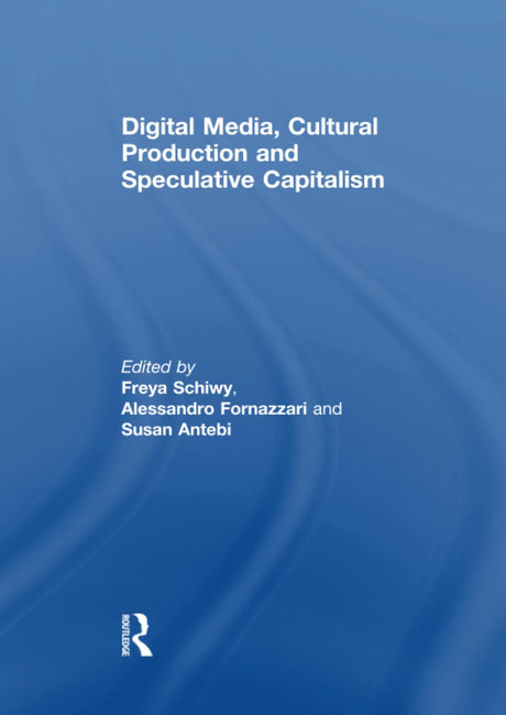 Digital Media, Cultural Production and Speculative Capitalism - Retail Maharaj