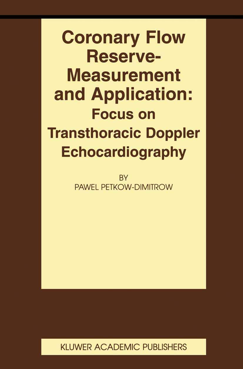 Coronary flow reserve - measurement and application: Focus on transthoracic Doppler echocardiography: 13 (Basic Science for the Cardiologist)