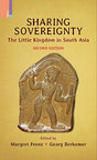Sharing Sovereignty: The Little Kingdom in South Asia*(Second Edition) - Retail Maharaj