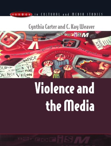 VIOLENCE AND THE MEDIA (Issues in Cultural and Media Studies)