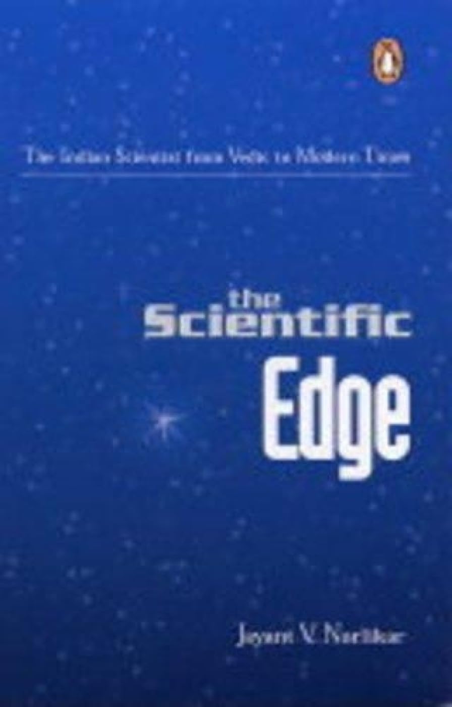 Scientific Edge: The Indian Scientist From Vedic To Modern Times [Paperback] Narlikar, Jayant V.