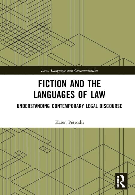 Fiction and the Languages of Law: Understanding Contemporary Legal Discourse (Law, Language and Communication) - Retail Maharaj