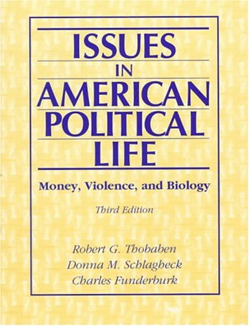 Issues in American Political Life: Money, Violence, and Biology