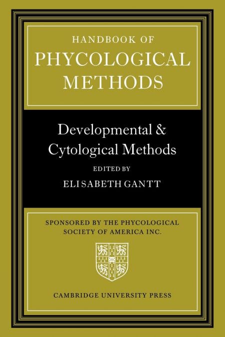 HANDBOOK OF PHYCOLOGICAL METHODS: Developmental and Cytological Methods - Retail Maharaj