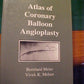 Atlas of Coronary Balloon Angioplasty: v. 23 (Fundamental and Clinical Cardiology)