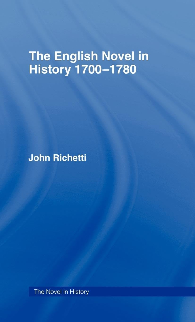 The English Novel in History 1700-1780 (The Novel in History) - Retail Maharaj
