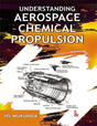 UNDERSTANDING AEROSPACE CHEMICAL PROPULSION - Retail Maharaj