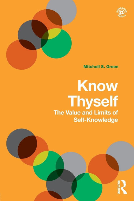 Know Thyself: The Value and Limits of Self-Knowledge - Retail Maharaj
